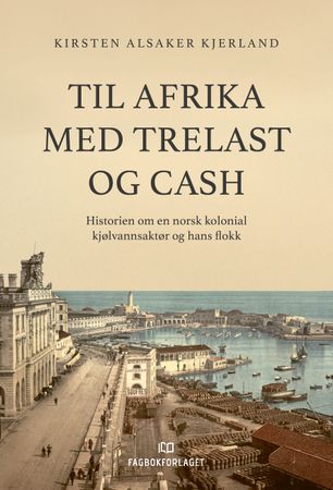 Til Afrika med trelast og cash