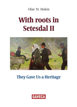 Omslag: With roots in Setesdal av Olav M. Holen