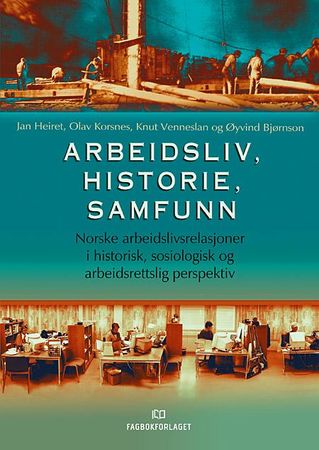 Arbeidsliv, historie, samfunn