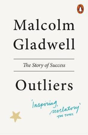 Outliers: why some people succeed and some don't