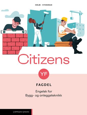 Citizens YF fagdel: engelsk for bygg- og anleggsteknikk
