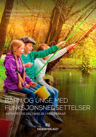 Omslag: Barn og unge med funksjonsnedsettelser av Tove Bergkvist