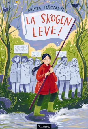 Omslag: La skogen leve! av Nora Dåsnes
