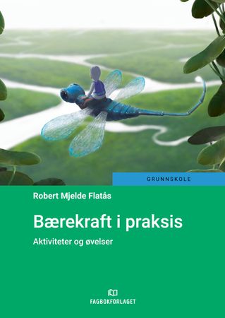 Omslag: Bærekraft i praksis av Robert Mjelde Flatås
