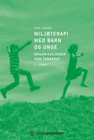 Omslag: Miljøterapi med barn og unge av Erik Larsen