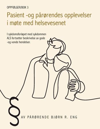 Pasient - og pårørendes opplevelser i møte med helsevesenet