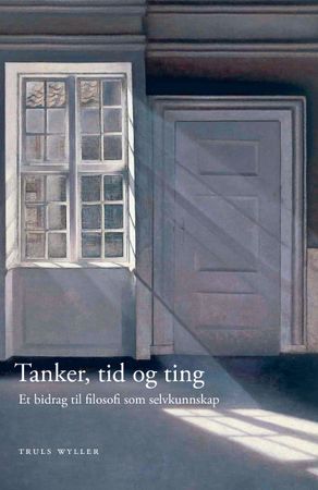 Omslag: Tanker, tid og ting av Truls Wyller