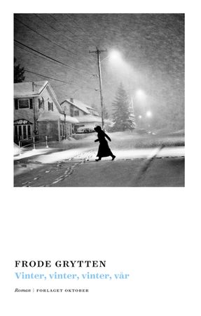 Vinter, vinter, vinter, vår: roman
