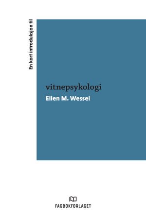 Omslag: En kort introduksjon til vitnepsykologi av Ellen Margrethe Wessel