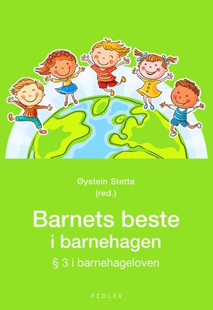 Omslag: Barnets beste i barnehagen av Øystein Stette
