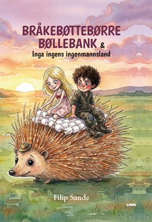 Bråkebøttebørre bøllebank: & Inga Ingens ingenmannsland