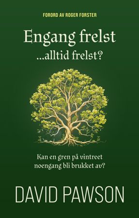 Engang frelst, alltid frelst?