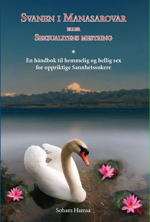 Svanen i Manasarowar, eller Seksualitetens mestring
