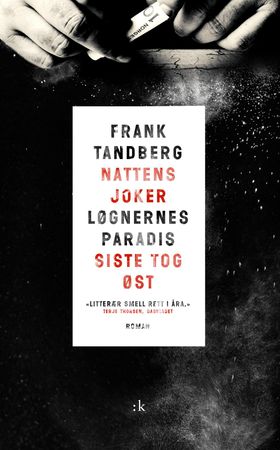 Nattens joker ; Løgnernes paradis ; Siste tog øst : gangstertrilogi