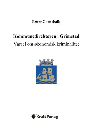 Kommunedirektøren i Grimstad: varsel om økonomisk kriminalitet