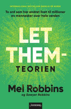 Let them-teorien: to ord som forandrer livet ditt, og som millioner av mennesker snakker om