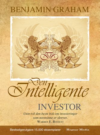 Den intelligente investor: det skoledannende bokverket om verdiinvestering
