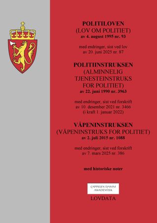 Politiloven ; Politiinstruksen ; Våpeninstruksen