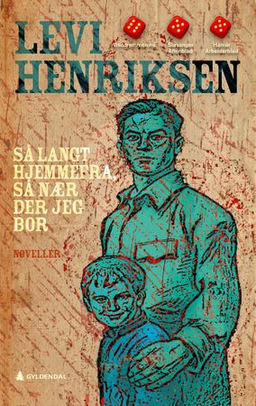 Omslag: Så langt hjemmefra, så nær der jeg bor av Levi Henriksen