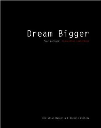 Dream bigger. Your personal innovation sketchbook