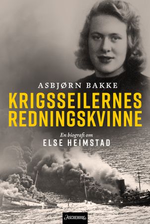 Omslag: Krigsseilernes redningskvinne av Asbjørn Bakke