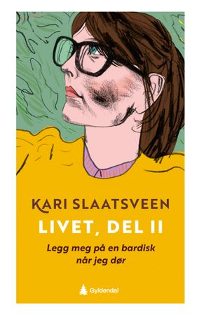 Omslag: Livet, del II av Kari Slaatsveen