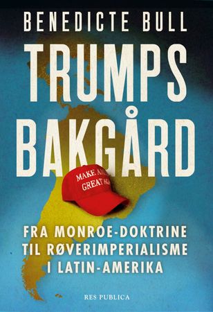 Omslag: Trumps bakgård av Benedicte Bull